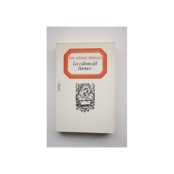 La cultura del Barroco: análisis de una estructura histórica.